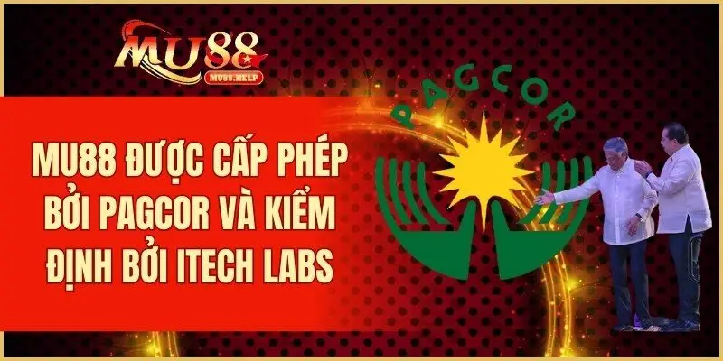 MU88 được cấp phép bởi PAGCOR và kiểm định bởi iTech Labs